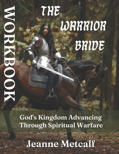 The Warrior Bride : God'S Kingdom Advancing Through Spiritual Warfare