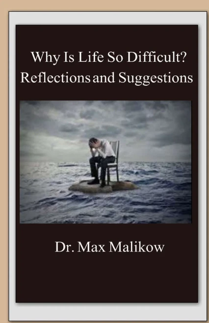 Why Is Life So Difficult? : Reflections And Suggestions