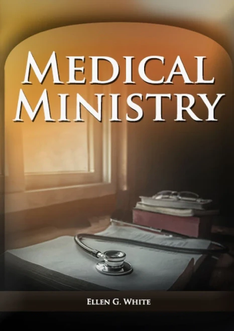 Medical Ministry: (Biblical Principles On Health, Counsels On Health, Counsels On Diet And Foods, Bible Hygiene, A Call To Medical Evangelism, The ... And Temperance) (Christian Health Library)