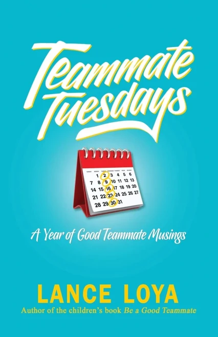 Teammate Tuesdays : A Year Of Good Teammate Musings