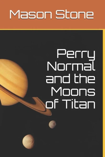 Perry Normal And The Moons Of Titan