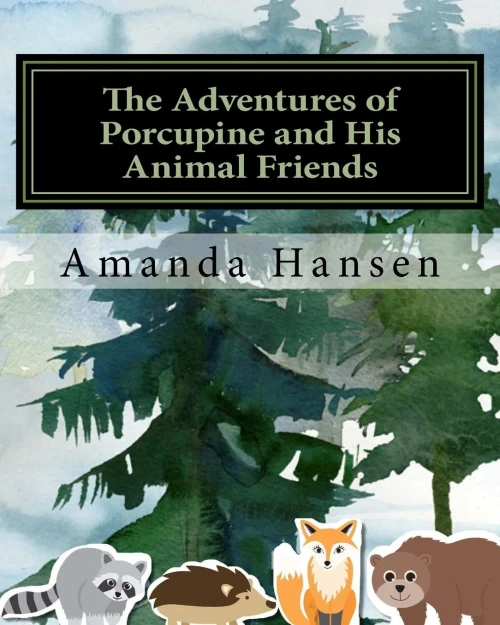 The Adventures Of Porcupine And His Animal Friends
