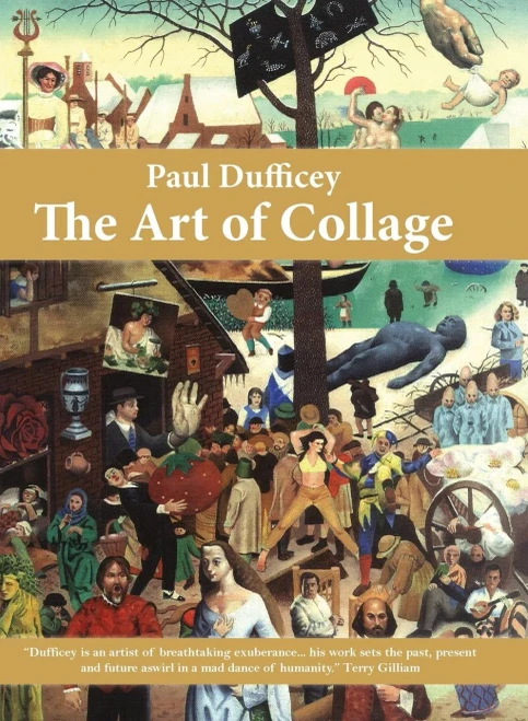 Paul Dufficey The Art Of Collage