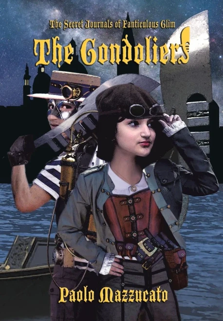 The Gondoliers : The Secret Journals Of Fanticulous Glim