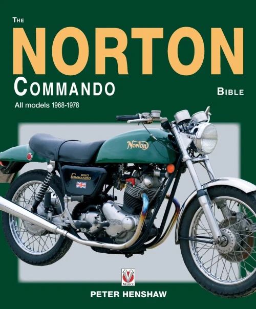 The Norton Commando Bible : All Models 1968 To 1978