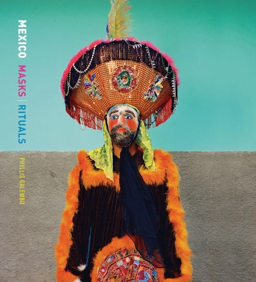 Phyllis Galembo : Mexico, Masks And Rituals