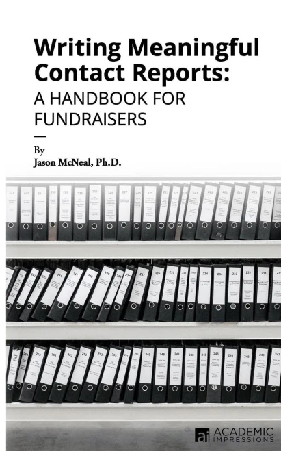 Writing Meaningful Contact Reports : A Handbook For Fundraisers