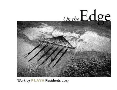 On The Edge : Work By Playa Residents 2017