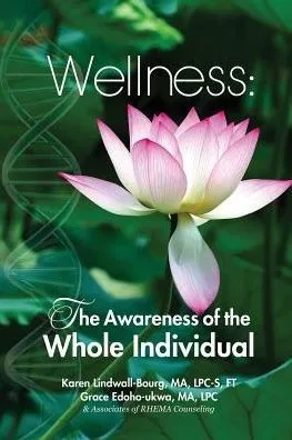 Wellness : The Awareness Of The Whole Individual