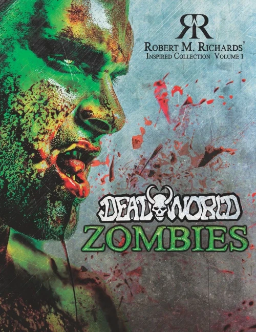 Robert M. Richards' Inspired Collection Vol. 1 : Deadworld Zombies