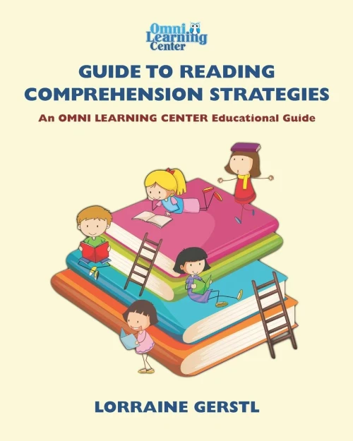 Omni Learning Guide To Reading Comprehension Strategies : Omni Learning Center Educational Guides