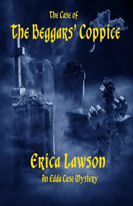The Case Of The Beggars' Coppice : An Edda Case Mystery