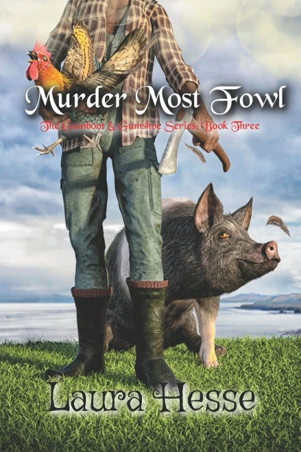 Murder Most Fowl : The Gumboot & Gumshoe Series: