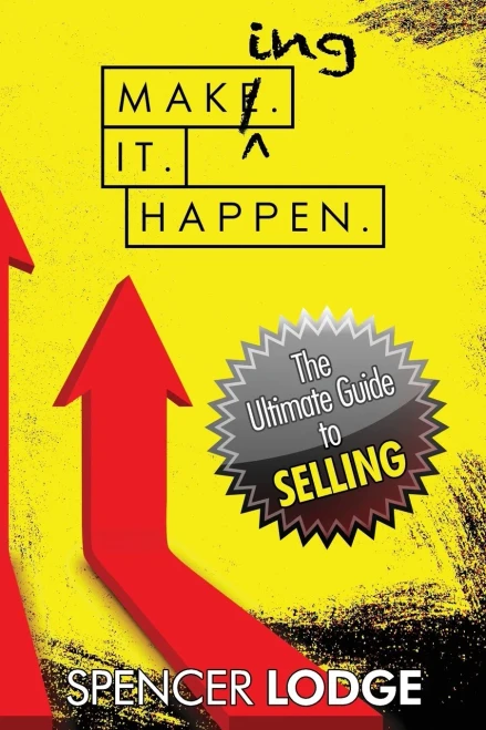 Making-It-Happen : The Ultimate Guide To Selling