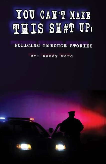 You Can'T Make This Sh#T Up : Policing Through Stories