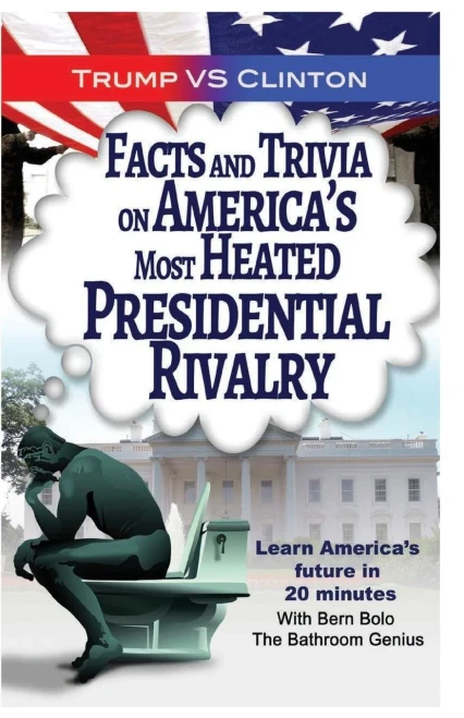 Trump Vs. Clinton : Facts And Trivia On America'S Most Heated Presidential Rivalr