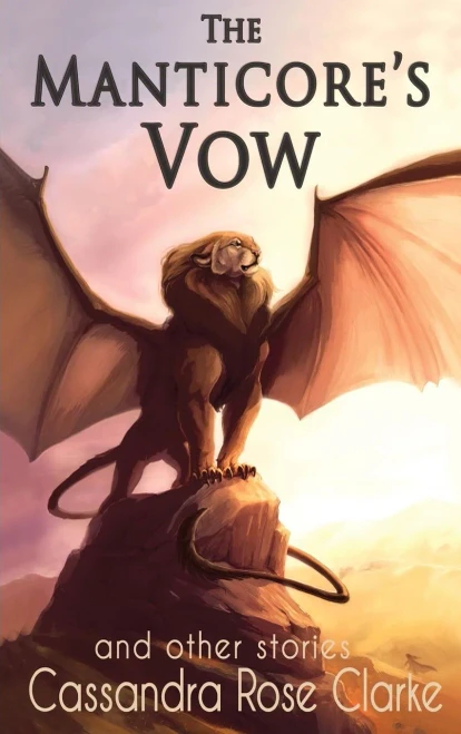 The Manticore'S Vow : And Other Stories