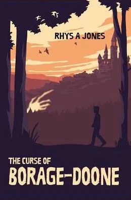 The Curse Of Borage-Doone : A Fantasy Adventure For All Ages