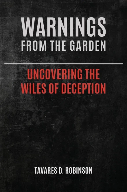 Warnings From The Garden : Uncovering The Wiles Of Deception