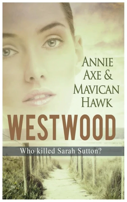 Westwood : Who Killed Sarah Sutton?