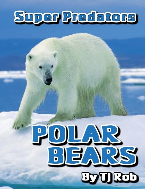 Polar Bears : (Age 5 - 8)
