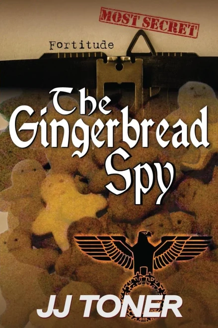 The Gingerbread Spy : Ww2 Spy Thriller