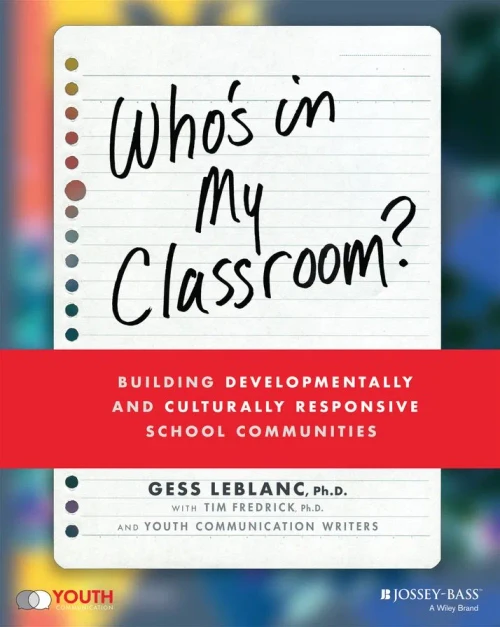 Who'S In My Classroom?: Building Developmentally And Culturally Responsive School Communities