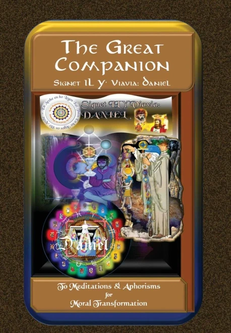 The Great Companion : To Meditations And Aphorisms For Moral Transformation