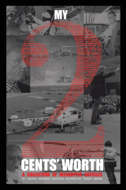 My Two Cents' Worth . . . : A Collection Of Helicopter Articles