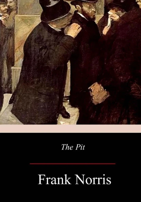 The Pit : A Story Of Chicago