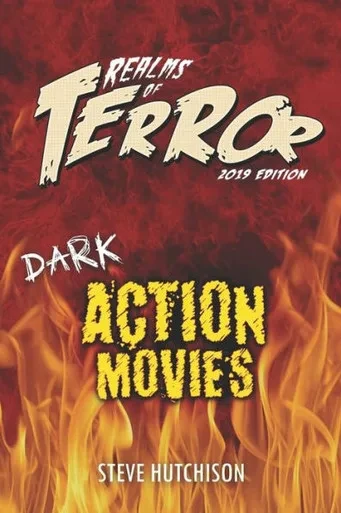 Realms Of Terror 2019 : Dark Action Movies