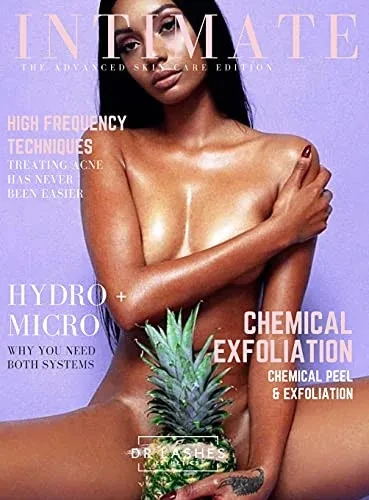Intimate Advanced: The Skin Care Edition Part Two