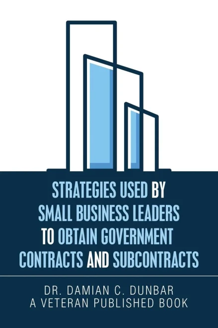 Strategies Used By Small Business Leaders To Obtain Government Contracts And Subcontracts