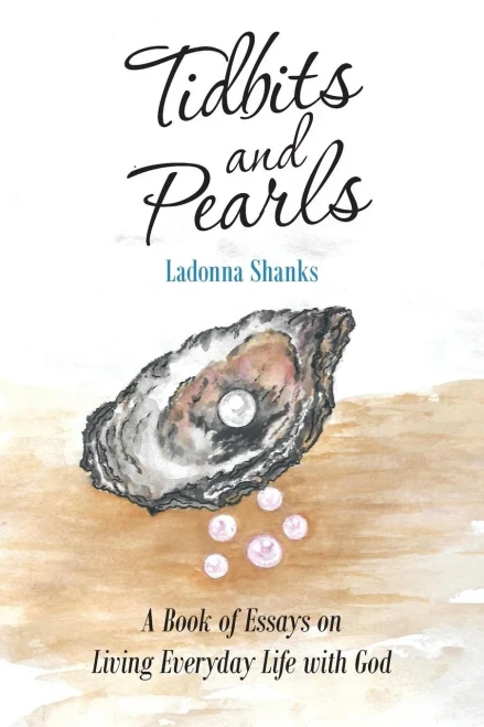 Tidbits And Pearls : A Book Of Essays On Living Everyday Life With God