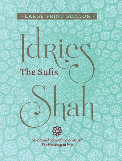 The Sufis (Large Print Edition)