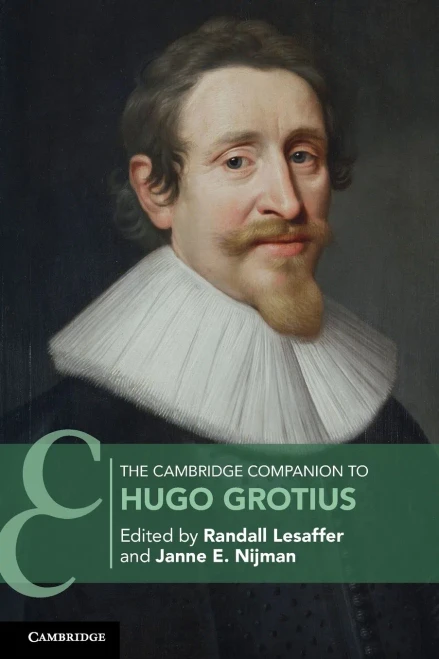 The Cambridge Companion To Hugo Grotius (Cambridge Companions To Law) (Paperback)