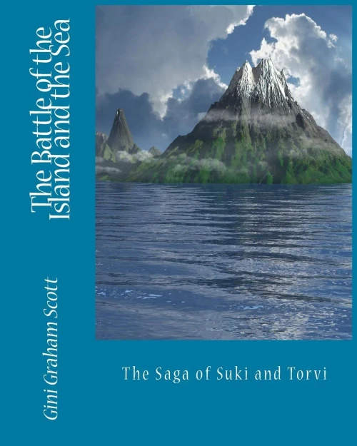 The Battle Of The Island And The Sea : The Saga Of Suki And Torvi