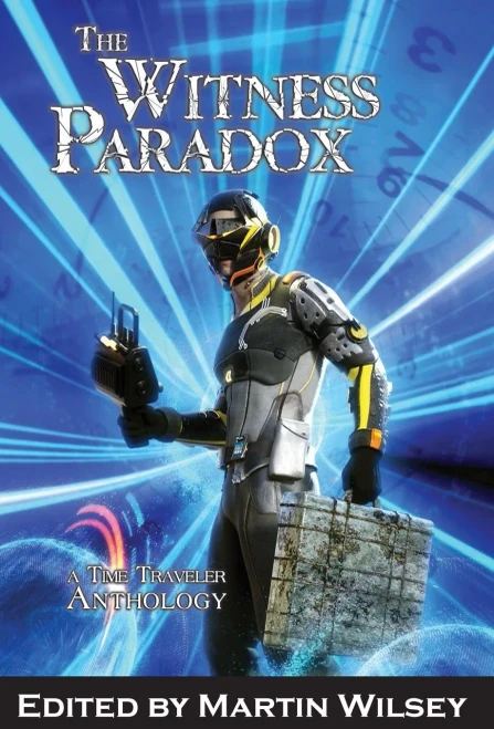 The Witness Paradox : A Time Traveler Anthology