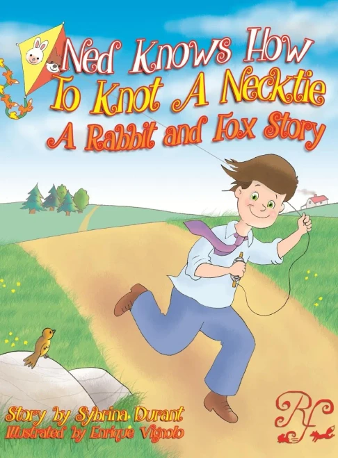 Ned Knows How To Knot A Necktie : A Rabbit And Fox Story