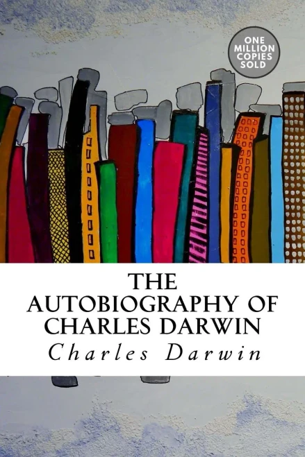 The Autobiography Of Charles Darwin