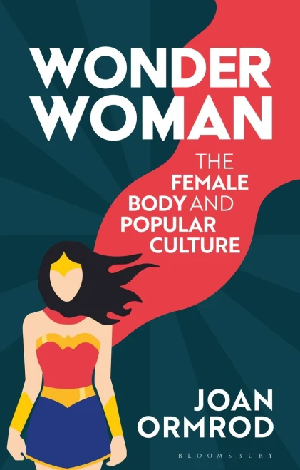 Wonder Woman: The Female Body And Popular Culture