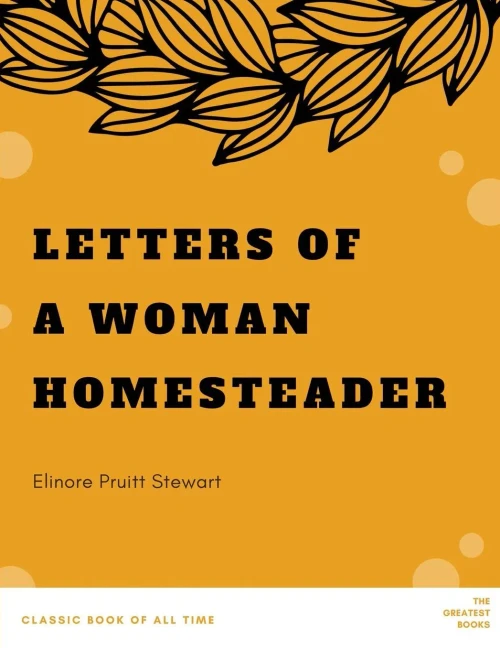 Letters Of A Woman Homesteader