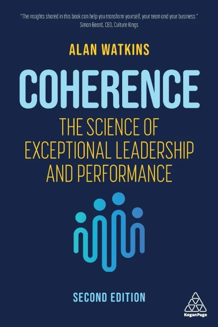 Coherence: The Science Of Exceptional Leadership And Performance (Paperback)