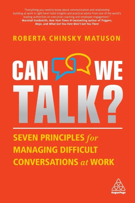Can We Talk?: Seven Principles For Managing Difficult Conversations At Work (Paperback)