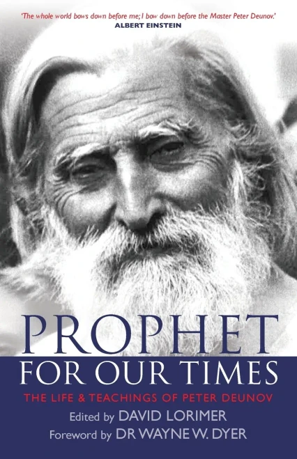 Prophet For Our Times: The Life & Teachings Of Peter Deunov