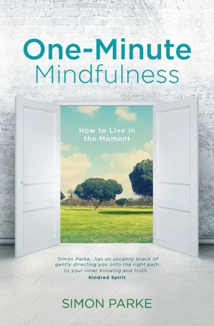 One-Minute Mindfulness: How To Live In The Moment