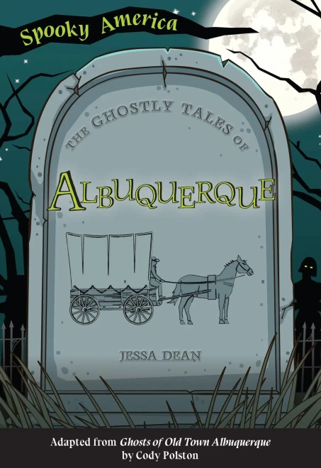 The Ghostly Tales Of Albuquerque (Spooky America)