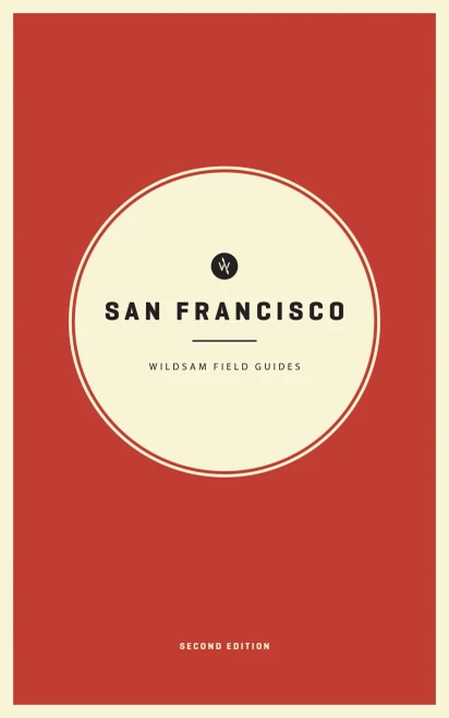 Wildsam Field Guides: San Francisco: Second Edition (Wildsam City Guides)
