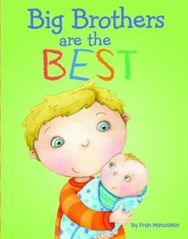 Big Brothers Are the Best (Fiction Picture Books)