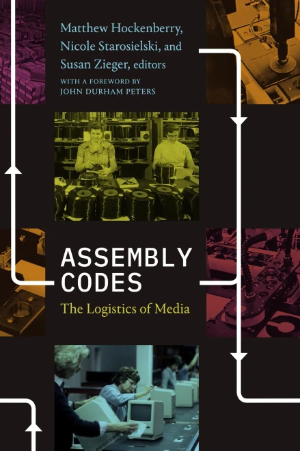 Assembly Codes: The Logistics Of Media (Paperback)